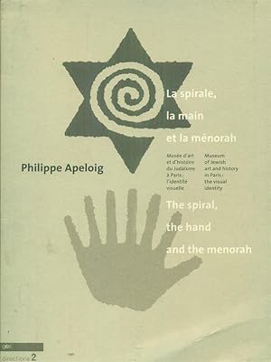 Seller image for La spirale, la main et la menorah The spiral, the han and the menorah for sale by Librodifaccia