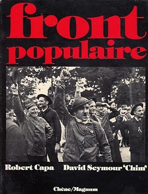Front populaire / Robert Capa ; David Seymour. texte de Georgette Elgey