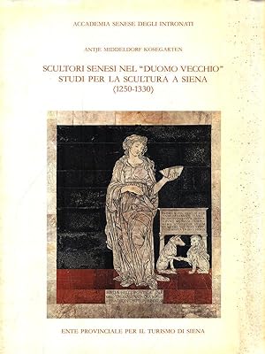 Bild des Verkufers fr Scultori senesi del Duomo Vecchio. Studi per la scultura a Siena (120-1330) zum Verkauf von Librodifaccia