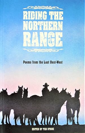 Bild des Verkufers fr Riding the Northern Range. Poems From the Last Best-West zum Verkauf von Ken Jackson