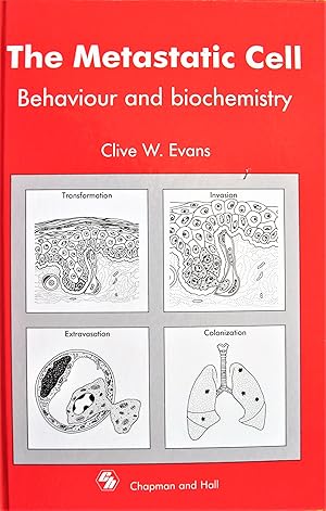 The Metastatic Cell. Behaviour and Biochemistry.