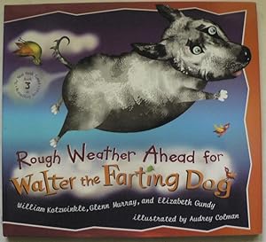 Bild des Verkufers fr Rough Weather Ahead for Walter the Farting Dog zum Verkauf von Antiquariat UPP