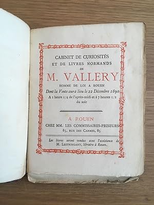 Cabinet de curiosités et de livres normands de M. VALLERY, homme de Loi à Rouen. Dont la vente au...