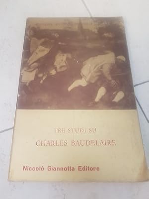 TRE SAGGI SU CHARLES BAUDELAIRE,