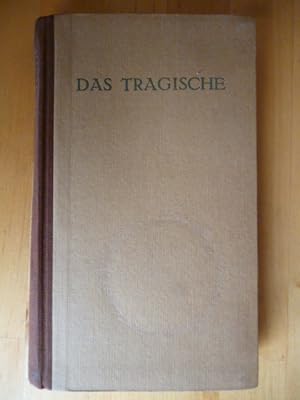 Imagen del vendedor de Das Tragische. Die Erkenntnisse der griechischen Tragdie. a la venta por Versandantiquariat Harald Gross