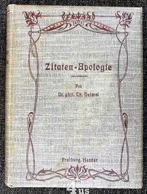 Bild des Verkufers fr Zitaten-Apologie oder christliche Wahrheiten im Lichte der menschlichen Intelligenz Christliches Vademekum fr die gebildete Welt zum Verkauf von art4us - Antiquariat