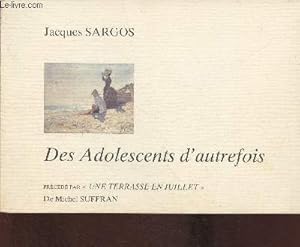 Seller image for Des adolescents d'autrefois- prcd par Une terrasse en Juillet par Michel Suffran for sale by Le-Livre
