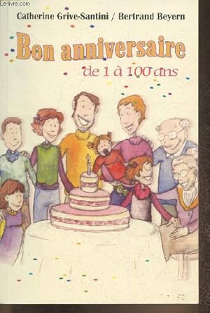 Catherine Grive Santini Bertrand Beyern Bon Anniversaire 100 Abebooks Catherine Grive Santini Bertrand Beyern Bon Anniversaire 100 Abebooks