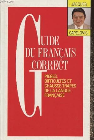 Image du vendeur pour Guide du franais correct- Piges, difficults et chausse-trappes de la langue franaise mis en vente par Le-Livre