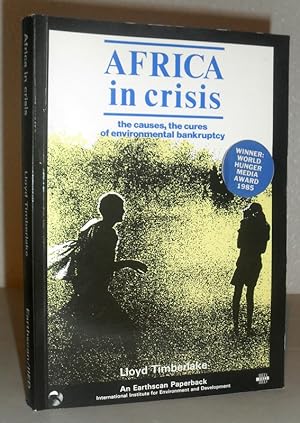Seller image for Africa in Crisis - The Causes, The Cures of Environmental Bankruptcy for sale by Washburn Books