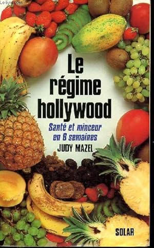 Bild des Verkufers fr LE REGIME HOLLYWOOD - SANTE ET MINCEUR EN 6 SEMAINES zum Verkauf von Le-Livre