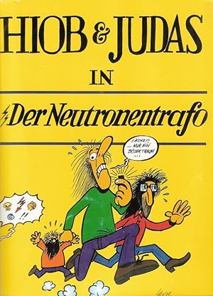 Hiob & Judas in der Neutronentrafo. (Erstausgabe).