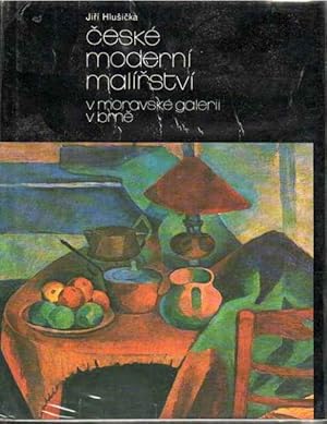Seller image for Cesk� modern� mal�rstvi. V Moravsk� Galerii. V Brne for sale by SOSTIENE PEREIRA
