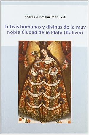 Imagen del vendedor de Letras humanas y divinas de la muy noble Ciudad de la a la venta por Imosver