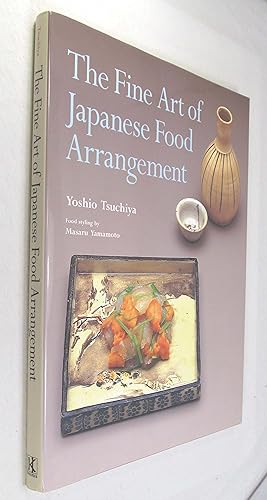 Immagine del venditore per The Fine Art of Japanese Food Arrangement venduto da Renaissance Books