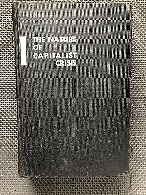 The Nature of Capitalist Crisis