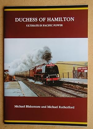Seller image for Duchess of Hamilton: Ultimate in Pacific Power. for sale by N. G. Lawrie Books