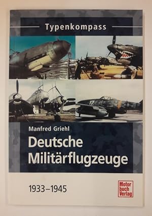 Seller image for Deutsche Militrflugzeuge 1933-1945. Typenkompass. for sale by Der Buchfreund