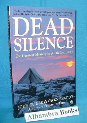 Imagen del vendedor de Dead Silence : The Greatest Mystery in Arctic Discovery a la venta por Alhambra Books