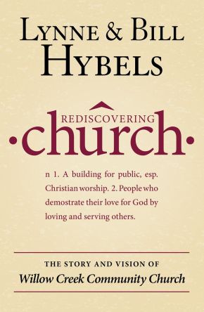 Seller image for Rediscovering Church: The Story and Vision of Willow Creek Community Church for sale by ChristianBookbag / Beans Books, Inc.