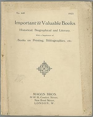 Important and Valuable Books. Historical, Bibliographical and Literary. [Catalogue] No. 440