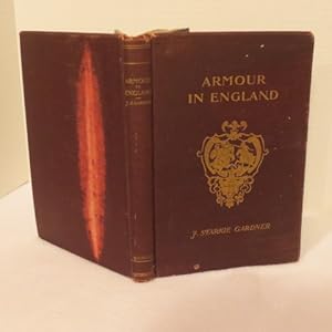 Armour in England, from the Earliest Times to the Seventeenth Century: Part I Armour made in Engl...