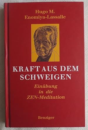 Bild des Verkufers fr Kraft aus dem Schweigen : Einbung in die Zen-Meditation zum Verkauf von VersandAntiquariat Claus Sydow