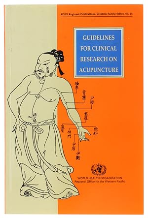 GUIDELINES FOR CLINICAL RESEARCH ON ACUPUNCTURE.: