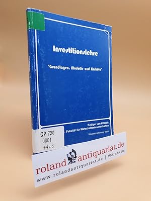 Bild des Verkufers fr Investitionslehre : Grundlagen, Modelle und Kalkle zum Verkauf von Roland Antiquariat UG haftungsbeschrnkt