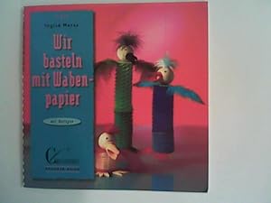 Seller image for Wir basteln mit Wabenpapier. Mit Vorlagenbogen. for sale by ANTIQUARIAT FRDEBUCH Inh.Michael Simon