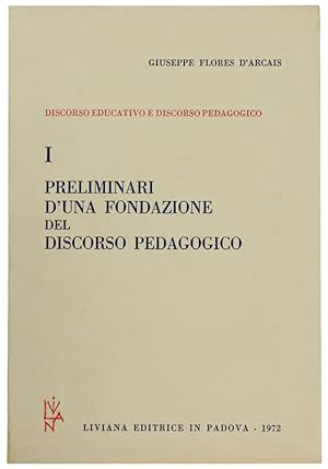 PRELIMINARI D'UNA FONDAZIONE DEL DISCORSO PEDAGOGICO.: