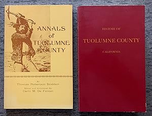 [Two Titles]: A History of Tuolumne County, California : compiled from the most authentic records...