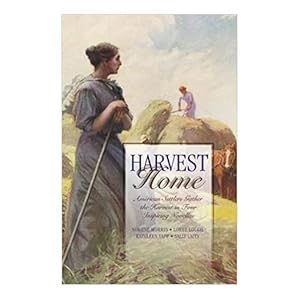 Immagine del venditore per Harvest Home: Only Believe/Harvest of Love/The Applesauce War/Sunshine Harvest (Inspirational Romance Novella Collection) (Paperback) venduto da InventoryMasters