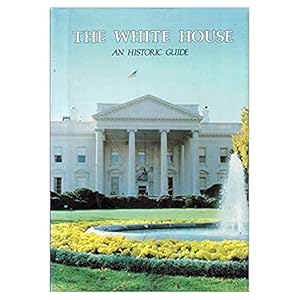 Seller image for The White House An Historic Guide 16th Edition (Hardcover) for sale by InventoryMasters