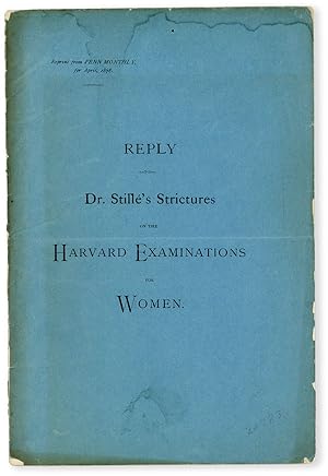 Reply to Dr. Stillé's Strictures on the Harvard Examinations for Women [wrapper title]
