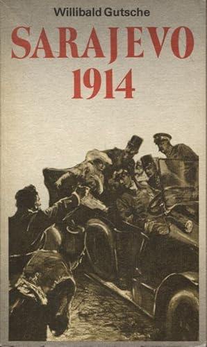 Bild des Verkufers fr Sarajevo 1914 Vom Attentat zum Weltkrieg Schriftenreihe Geschichte zum Verkauf von Flgel & Sohn GmbH