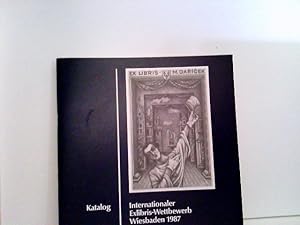 Katalog zum internationalen Exlibris-Wettbewerb der Landeshauptstadt Wiesbaden 1987. Ausstellung ...