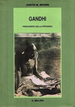 Bild des Verkufers fr Gandhi. Prigioniero della speranza. zum Verkauf von FIRENZELIBRI SRL