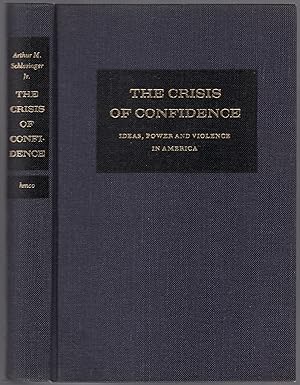 Bild des Verkufers fr The Crisis of Confidence: Ideas, Power and Violence in America zum Verkauf von Between the Covers-Rare Books, Inc. ABAA