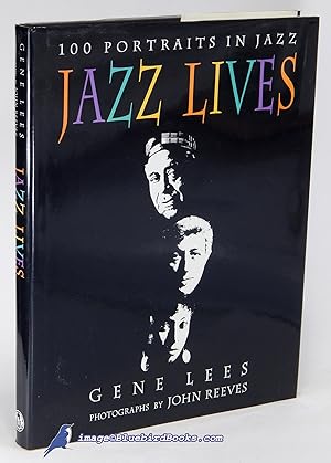 Jazz Lives: 100 Portraits in Jazz