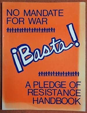 Bild des Verkufers fr Basta: No Mandate for War : A Pledge of Resistance Handbook zum Verkauf von GuthrieBooks