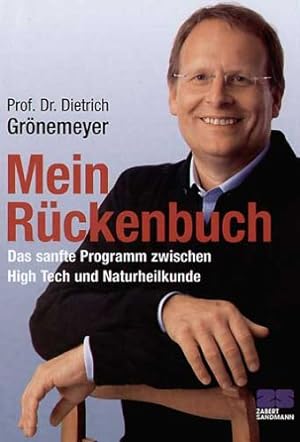 Seller image for Mein Rckenbuch. Das sanfte Programm zwischen High Tech und Naturheilkunde for sale by Gabis Bcherlager
