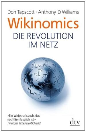 Image du vendeur pour Wikinomics: Die Revolution im Netz (dtv Fortsetzungsnummer 71, Band 34564) mis en vente par Gabis Bcherlager