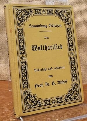 Das Waltharilied. Ein Heldensang aus dem zehnten Jahrhundert. Übersetzt und erläutert von Prof. D...