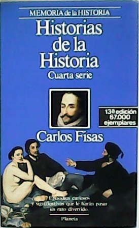 Imagen del vendedor de Historias de la Historia. Cuarta serie. Episodios curiosos y significativos que le harn pasar un rato divertido. a la venta por Librera y Editorial Renacimiento, S.A.