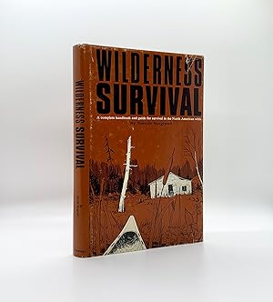 Wilderness Survival: A Complete Handbook and Guide for Survival in the North American Wilds
