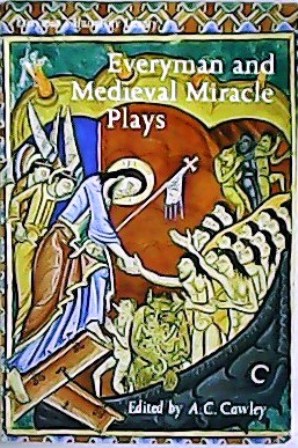 Seller image for Everyman and Medieval Miracle Plays. Edited with an introduction by A. C. Cawley. for sale by Librera y Editorial Renacimiento, S.A.