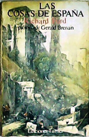 Imagen del vendedor de Las cosas de Espaa. Prlogo de Gerald Brenan. Traduccin de Enrique de Mesa. a la venta por Librera y Editorial Renacimiento, S.A.