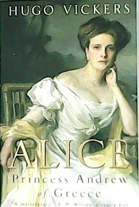 Seller image for Alice: Princess Andrew of Greece. for sale by Librera y Editorial Renacimiento, S.A.