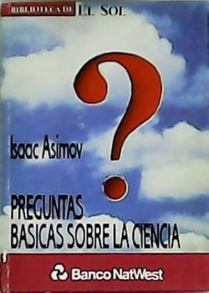 Imagen del vendedor de Preguntas bsicas sobre la ciencia. a la venta por Librera y Editorial Renacimiento, S.A.